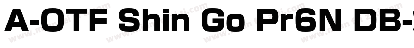 A-OTF Shin Go Pr6N DB字体转换